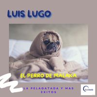 Luis Lugo - El Perro de Malaka