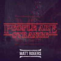 Matt Rogers - People Are Strange