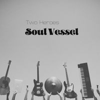 Two Heroes - Soul Vessel (Explicit)