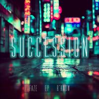 Faze - Succession (feat. EP & R'Know)