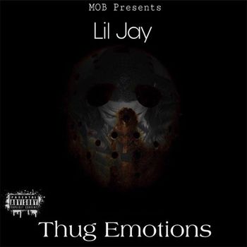 Lil' Jay Mob featuring CEO LilFlash - Thug Emotions
