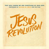 Michael W. Smith - They Will Know We Are Christians By Our Love (For the Film Jesus Revolution)
