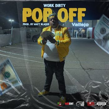 Work Dirty - Pop Off (Explicit)