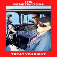 The Penetrators - Treat You Right