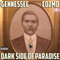 Gennessee - Dark Side of Paradise (feat. Cozmo) (Explicit)