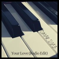Omar Diaz - Your Love (Radio Edit)