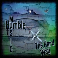Humble Music - The Hard Way