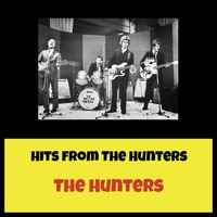 The Hunters - Hits from The Hunters