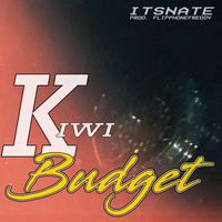 ItsNate - Kiwi Budget (Explicit)