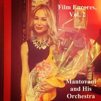 Mantovani And His Orchestra - Film Encores, Vol. 2