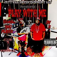 Jay B - Play With Me (Explicit)