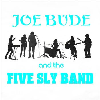 Joe Bude - Joe Bude and the Five Sly Band