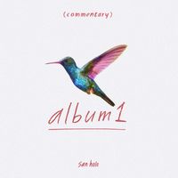 San Holo - album1 (commentary)