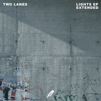 TWO LANES - Lights (Extended)