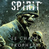 Spirit - Le Chaos - Prophète