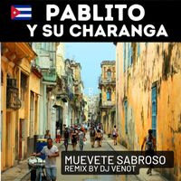 Pablito y Su Charanga - Muevete Sabroso (Dj Venot Remix)