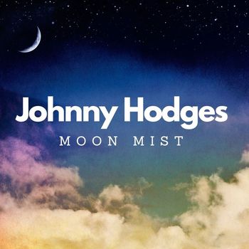 Johnny Hodges - Moon Mist