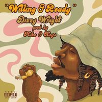 Dizzy Wright - Willing & Ready (Explicit)