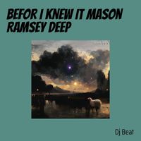 DJ Beat - Befor I Knew It Mason Ramsey Deep
