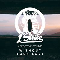 Affective Sound - Without Your Love