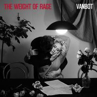 Vanbot - The Weight Of Rage