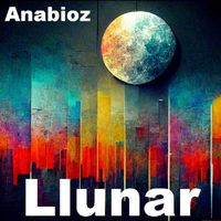 Llunar - Anabioz