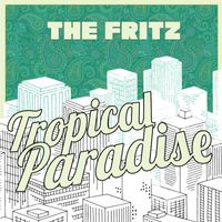 The Fritz - Tropical Paradise