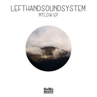 lefthandsoundsystem - Mtlow EP