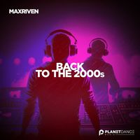 MaxRiven - Back To The 2000s