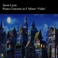 Jason Lyon - Piano Concerto in F Minor (Vidin)