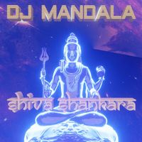 DJ Mandala - Shiva Shankara