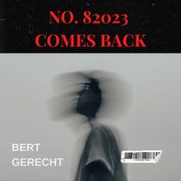Bert Gerecht - No. 82023 Comes Back