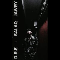 D.R.E. - Salaq jawry (Explicit)