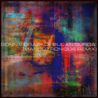 Bonnie Drasko - Bulan Surga (Mangotronique Remix)