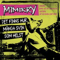 Mimikry - Det finns hur många svin som helst