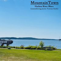 Mountain Town - Harlem River Blues (Remembering Justin Townes Earle)