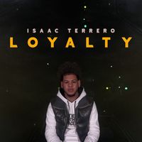 Isaac Terrero featuring 4eighteen and GDNBeatz - Loyalty