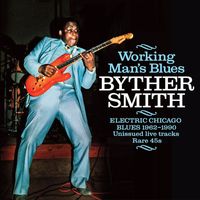Byther Smith - Working Man's Blues-Electric Chicago Blues 1962-1990