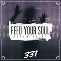 Mitch Gilby - Feed Your Soul