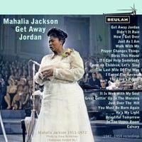 Mahalia Jackson - Get Away Jordan