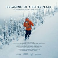 Liam Mour - Dreaming Of A Better Place (Original Motion Picture Soundtrack)
