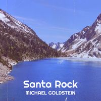 Michael Goldstein - Santa Rock