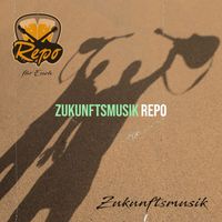 Repo - Zukunftsmusik (Explicit)
