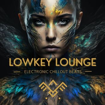 Various Artists - Lowkey Lounge (Electronic Chillout Beats)