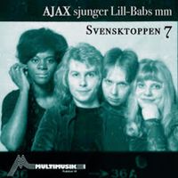 Ajax - Svensktoppen 7 (Ajax sjunger Lill-Babs mm)