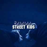 Street Kids - Rattattatata