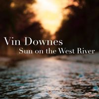 Vin Downes - Sun on the West River