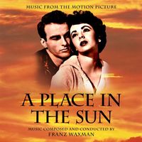Franz Waxman - A Place in the Sun (Music from the Motion Picture)