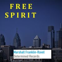 Marshall Franklin-Ravel - Free Spirit
