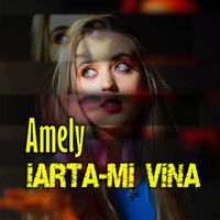 Amely - IARTA-MI VINA